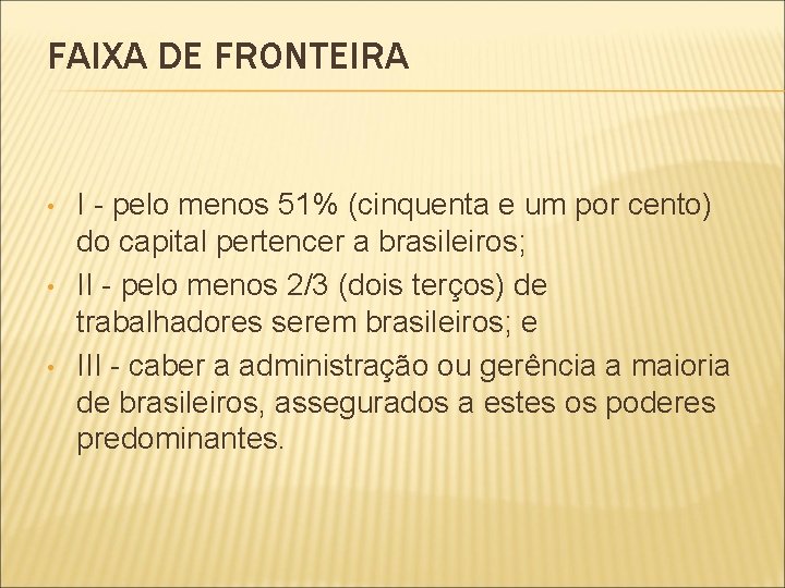 FAIXA DE FRONTEIRA • • • I - pelo menos 51% (cinquenta e um