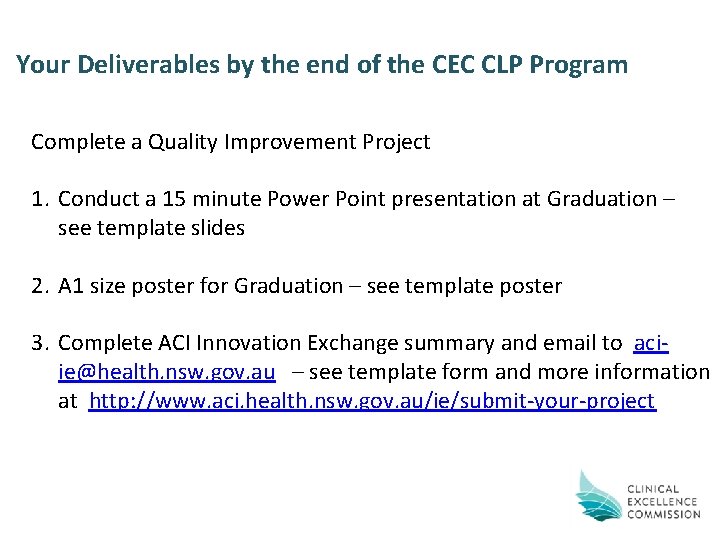 Your Deliverables by the end of the CEC CLP Program Complete a Quality Improvement Your Deliverables by the end of the CEC CLP Program Complete a Quality Improvement