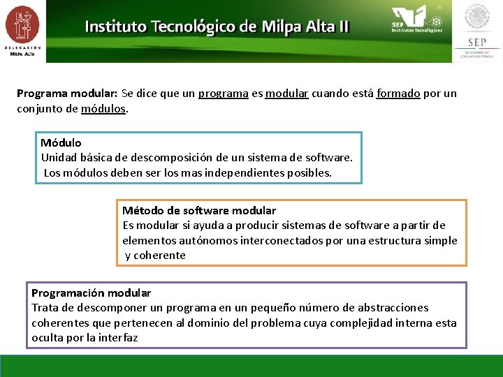 1 2 Modularidad Propiedad que tiene un sistema