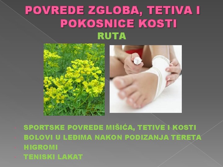 POVREDE ZGLOBA, TETIVA I POKOSNICE KOSTI RUTA SPORTSKE POVREDE MIŠIĆA, TETIVE I KOSTI BOLOVI