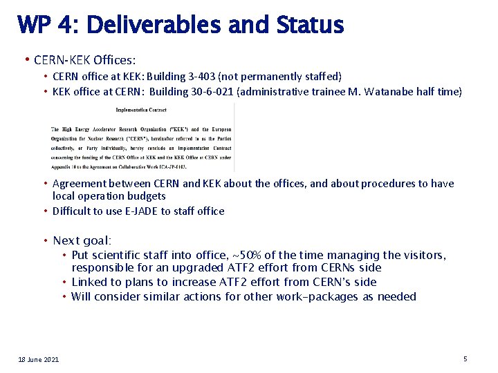 WP 4: Deliverables and Status • CERN-KEK Offices: • CERN office at KEK: Building WP 4: Deliverables and Status • CERN-KEK Offices: • CERN office at KEK: Building