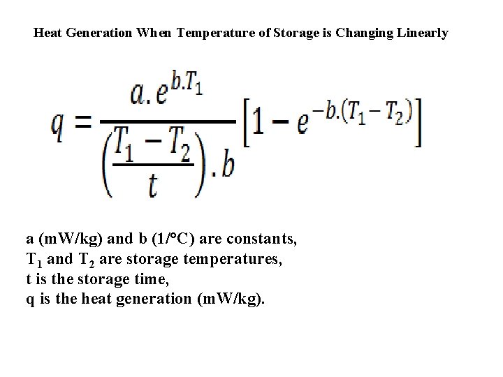 Heat Generation When Temperature of Storage is Changing Linearly a (m. W/kg) and b