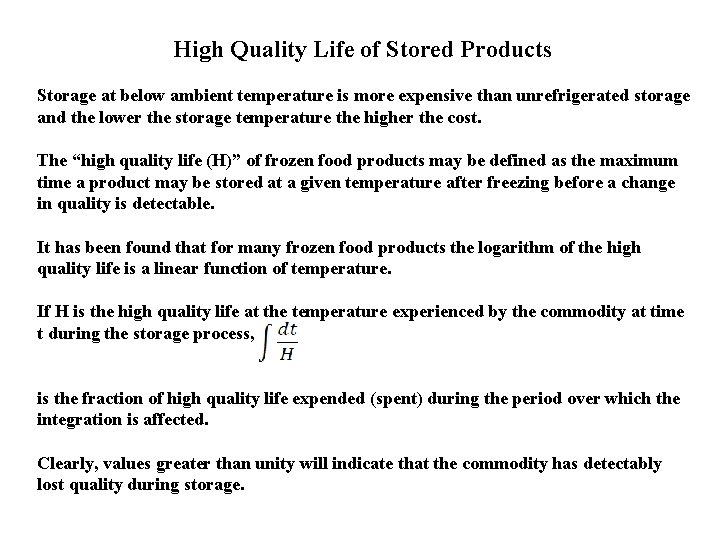 High Quality Life of Stored Products Storage at below ambient temperature is more expensive