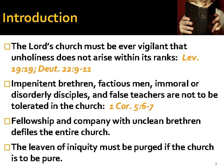 Introduction �The Lord’s church must be ever vigilant that unholiness does not arise within