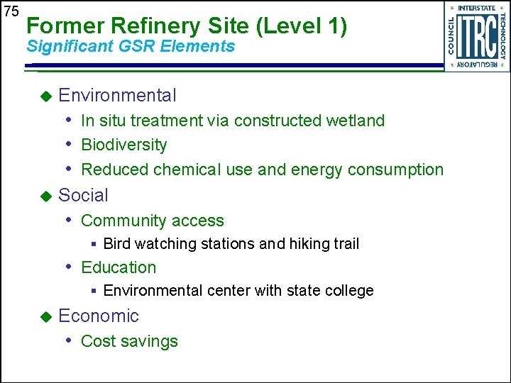 75 Former Refinery Site (Level 1) Significant GSR Elements u Environmental • In situ