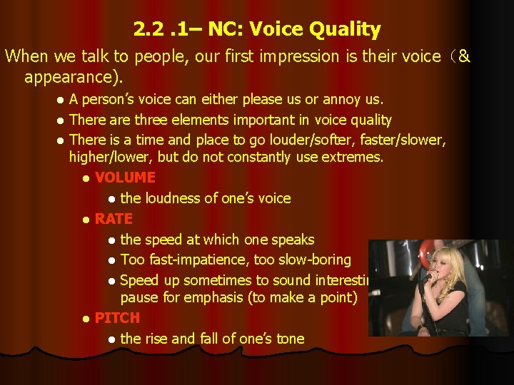 2. 2. 1– NC: Voice Quality When we talk to people, our first impression