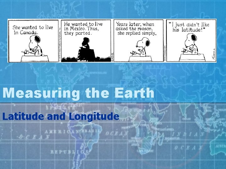 Measuring the Earth Latitude and Longitude 