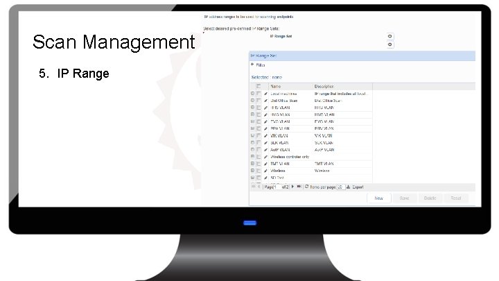 Scan Management 5. IP Range 