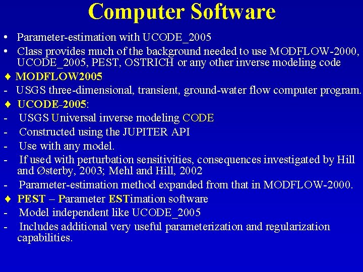 Calibration Sensitivity Analysis and Uncertainty of Groundwater Models
