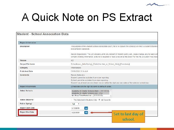 A Quick Note on PS Extract Set to last day of school. 