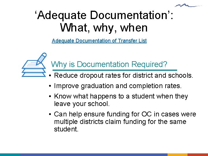‘Adequate Documentation’: What, why, when Adequate Documentation of Transfer List Why is Documentation Required?