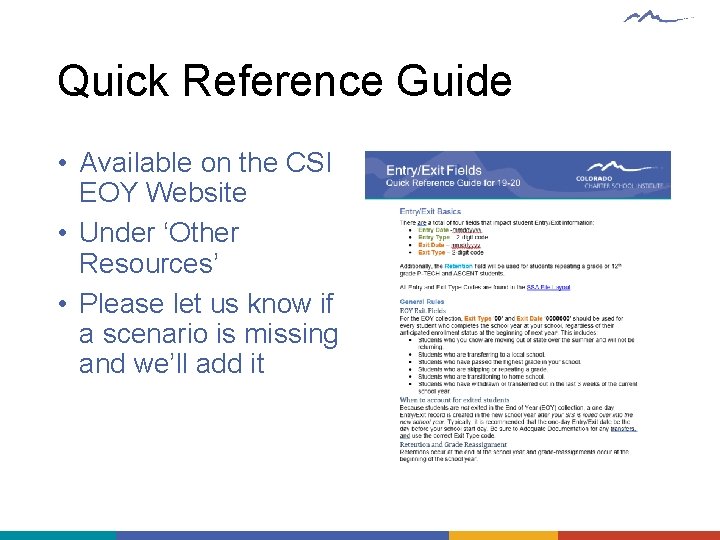 Quick Reference Guide • Available on the CSI EOY Website • Under ‘Other Resources’