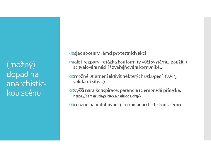 sjednocení v rámci protestních akcí (možný) dopad na anarchistickou scénu ale i rozpory sjednocení v rámci protestních akcí (možný) dopad na anarchistickou scénu ale i rozpory
