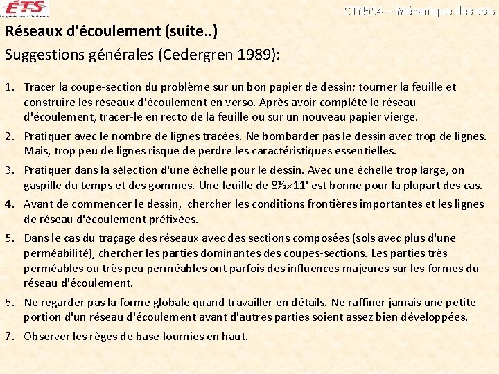 CTN 504 – Mécanique des sols Réseaux d'écoulement (suite. . ) Suggestions générales (Cedergren