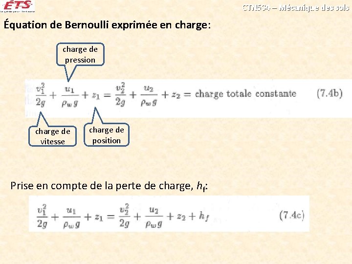 CTN 504 – Mécanique des sols Équation de Bernoulli exprimée en charge: charge de