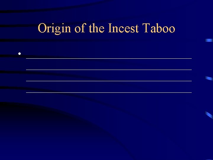 Origin of the Incest Taboo • ___________________________________ Origin of the Incest Taboo • ___________________________________