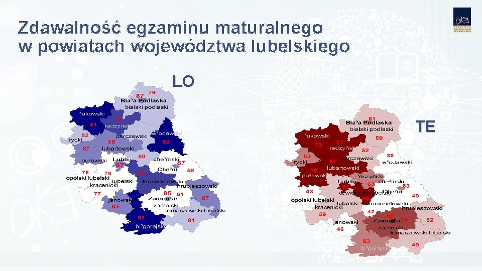 Zdawalność egzaminu maturalnego w powiatach województwa lubelskiego LO TE 