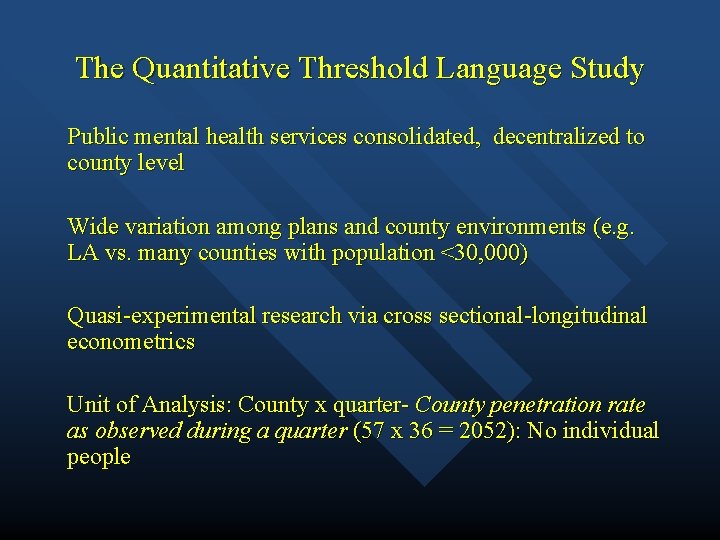 The Quantitative Threshold Language Study Public mental health services consolidated, decentralized to county level