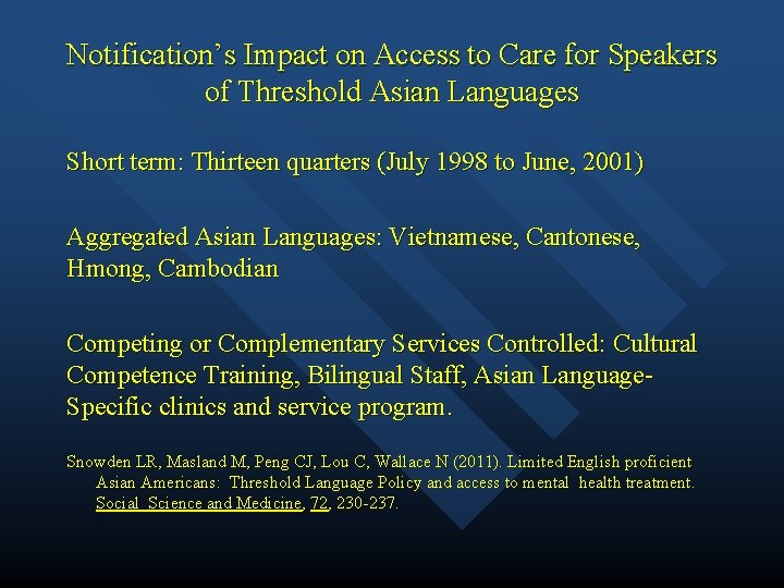 Notification’s Impact on Access to Care for Speakers of Threshold Asian Languages Short term: