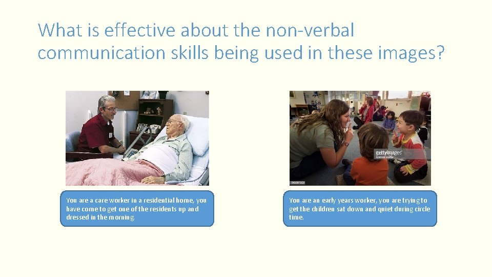What is effective about the non-verbal communication skills being used in these images? You