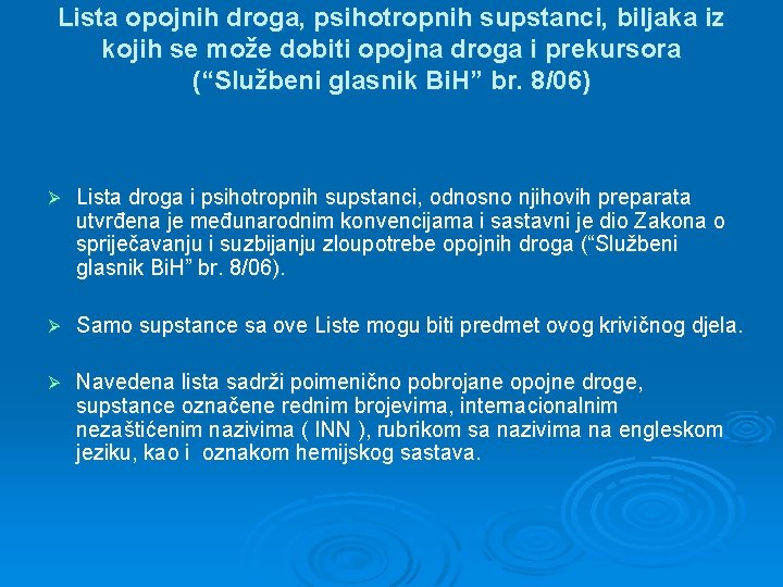 Lista opojnih droga, psihotropnih supstanci, biljaka iz kojih se može dobiti opojna droga i