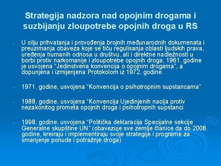 Strategija nadzora nad opojnim drogama i suzbijanju zloupotrebe opojnih droga u RS - U