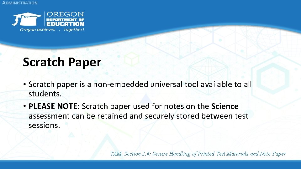 ADMINISTRATION Scratch Paper • Scratch paper is a non-embedded universal tool available to all