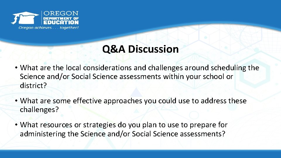 Q&A Discussion • What are the local considerations and challenges around scheduling the Science