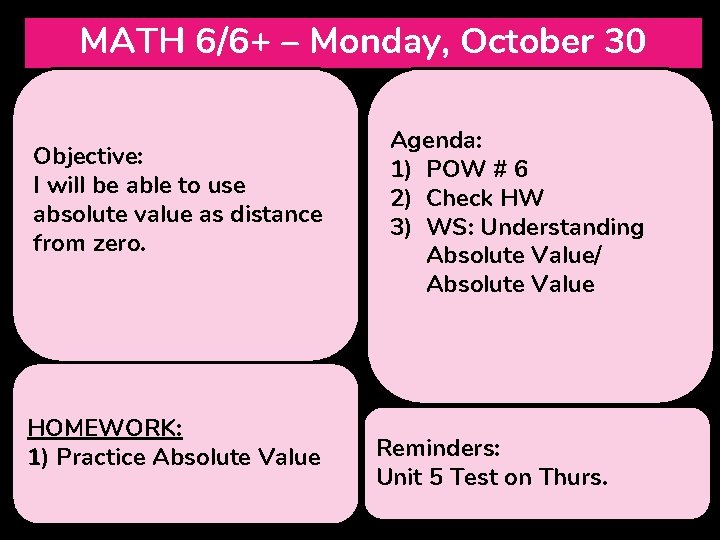 MATH 6/6+ – Monday, October 30 Objective: I will be able to use absolute