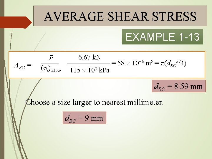 AVERAGE SHEAR STRESS EXAMPLE 1 -13 ABC = P (σt)allow 6. 67 k. N