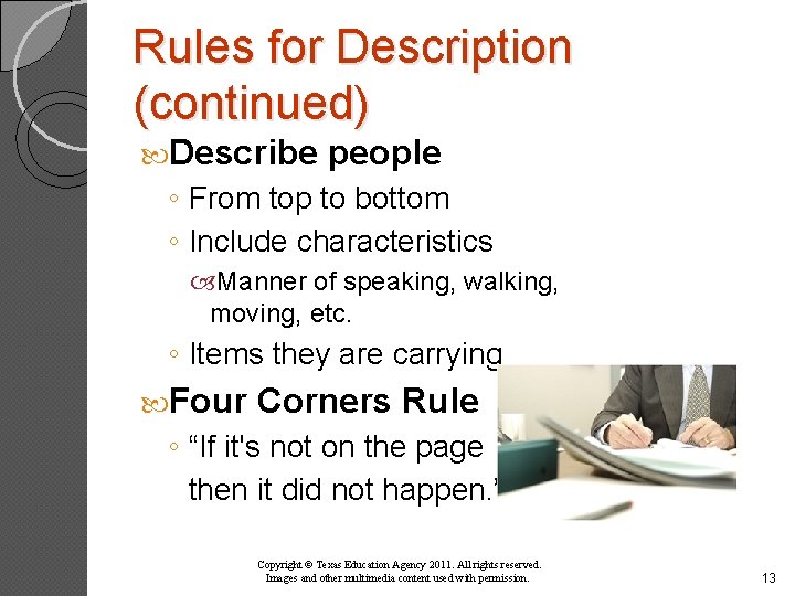 Rules for Description (continued) Describe people ◦ From top to bottom ◦ Include characteristics