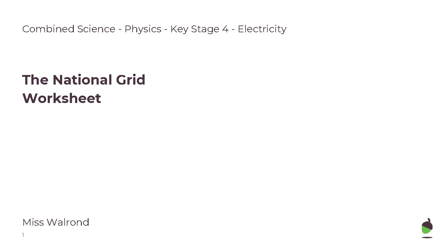 Combined Science - Physics - Key Stage 4 - Electricity The National Grid Worksheet
