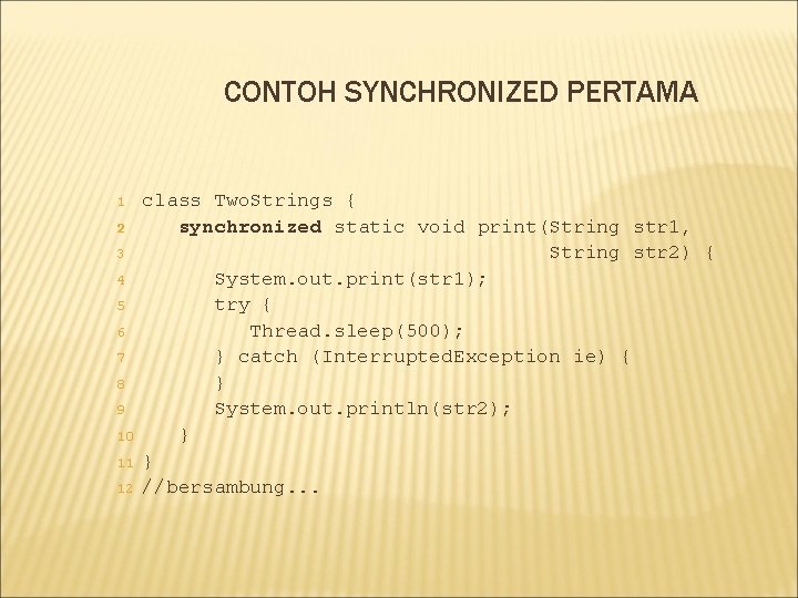 CONTOH SYNCHRONIZED PERTAMA 1 2 3 4 5 6 7 8 9 10 11