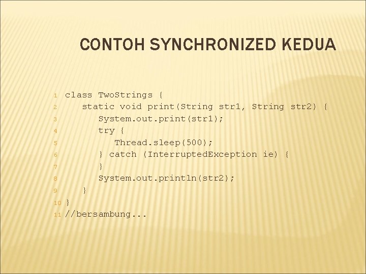 CONTOH SYNCHRONIZED KEDUA 1 2 3 4 5 6 7 8 9 10 11