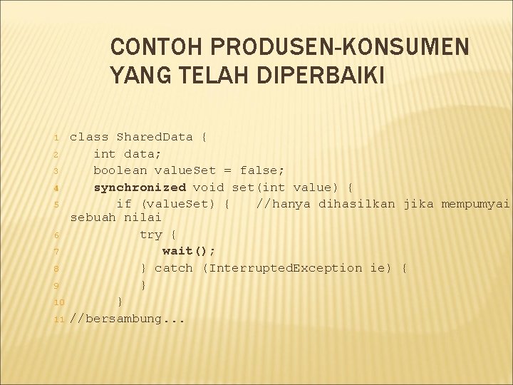 CONTOH PRODUSEN-KONSUMEN YANG TELAH DIPERBAIKI 1 2 3 4 5 6 7 8 9