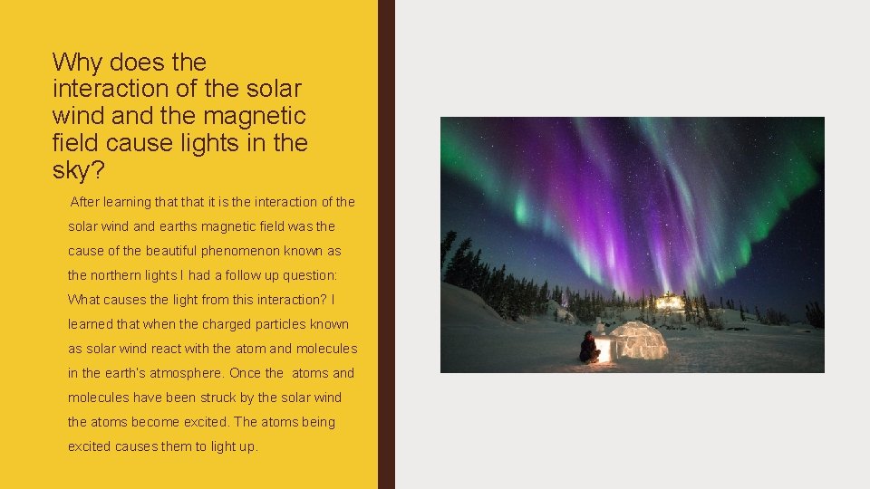 Why does the interaction of the solar wind and the magnetic field cause lights