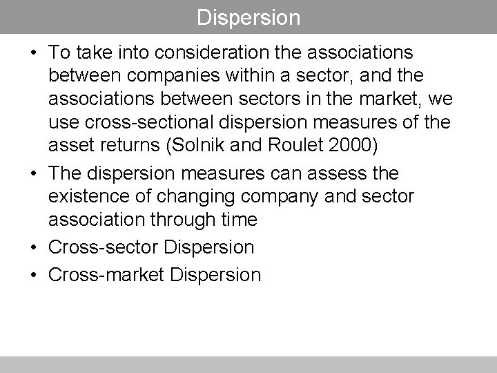 Dispersion • To take into consideration the associations between companies within a sector, and