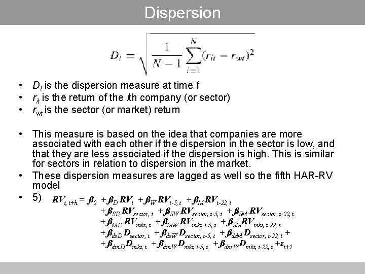 Dispersion • Dt is the dispersion measure at time t • rit is the