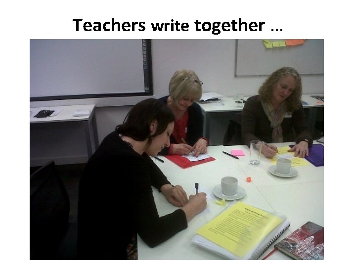 Teachers write together … 