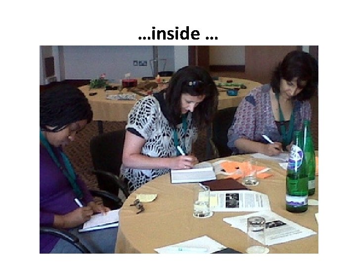 …inside … 