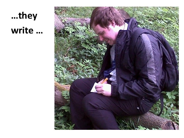 …they write … 