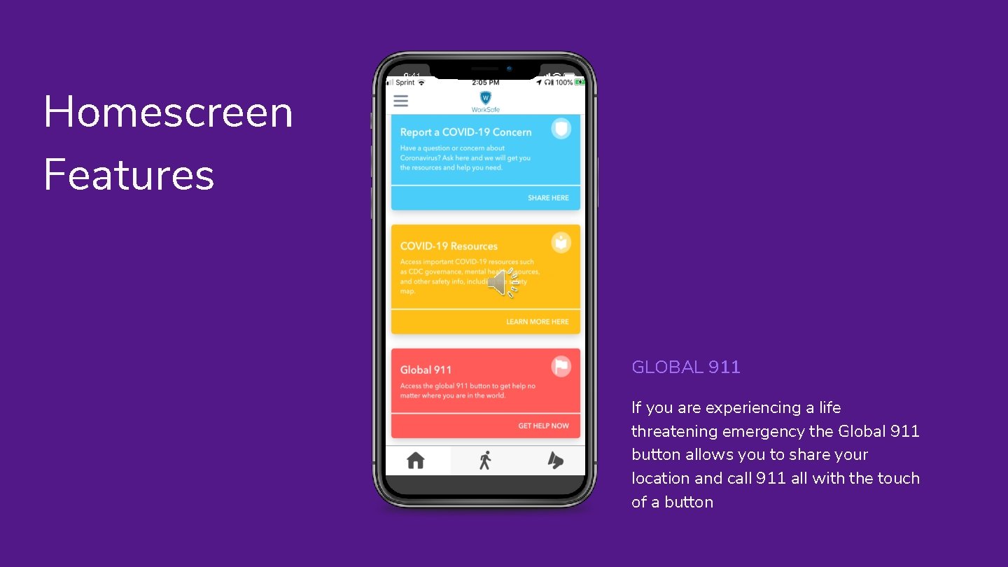 Homescreen Features GLOBAL 911 If you are experiencing a life threatening emergency the Global Homescreen Features GLOBAL 911 If you are experiencing a life threatening emergency the Global
