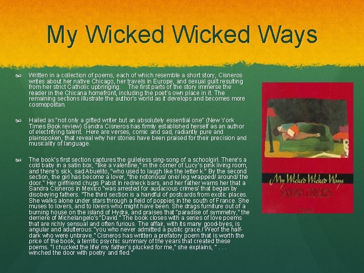 My Wicked Ways Written in a collection of poems, each of which resemble a