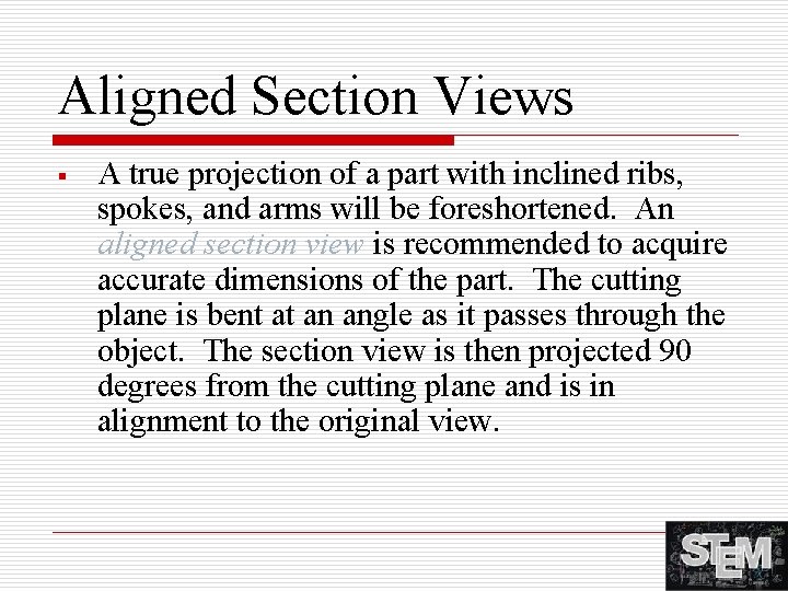 Aligned Section Views § A true projection of a part with inclined ribs, spokes,