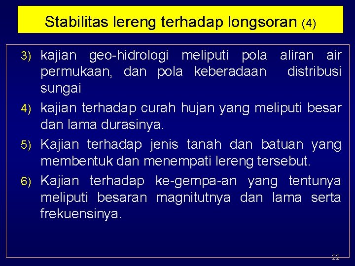 Stabilitas lereng terhadap longsoran (4) kajian geo-hidrologi meliputi pola aliran air permukaan, dan pola