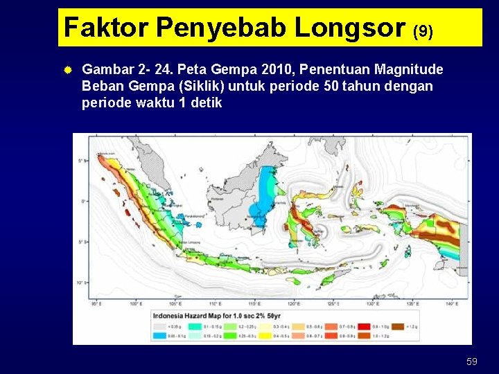 Faktor Penyebab Longsor (9) ® Gambar 2 - 24. Peta Gempa 2010, Penentuan Magnitude