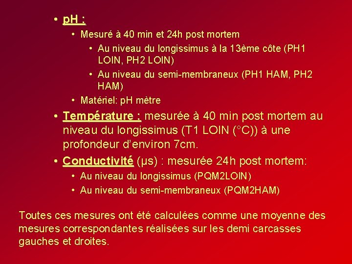 • p. H : • Mesuré à 40 min et 24 h post • p. H : • Mesuré à 40 min et 24 h post