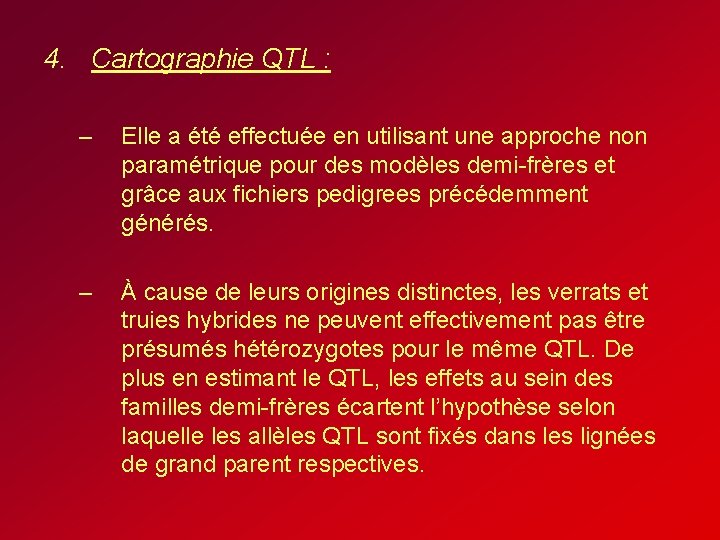 4. Cartographie QTL : – Elle a été effectuée en utilisant une approche non 4. Cartographie QTL : – Elle a été effectuée en utilisant une approche non