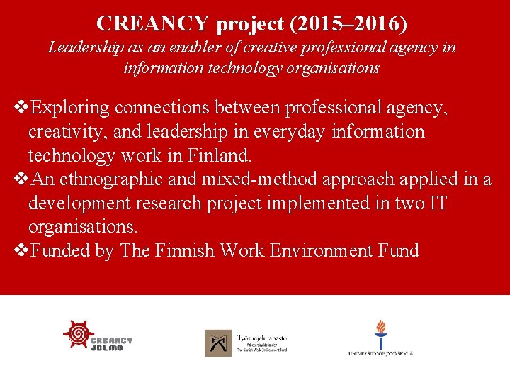 CREANCY project (2015– 2016) Leadership as an enabler of creative professional agency in information
