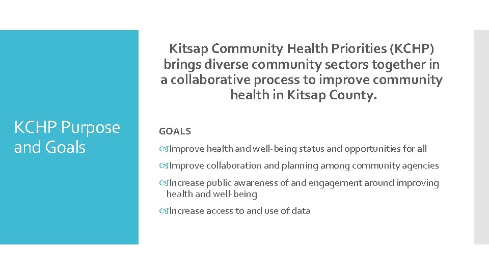 Kitsap Community Health Priorities (KCHP) brings diverse community sectors together in a collaborative process